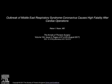 Outbreak of Middle East Respiratory Syndrome-Coronavirus Causes High Fatality After Cardiac Operations  Rakan I. Nazer, MD  The Annals of Thoracic Surgery 