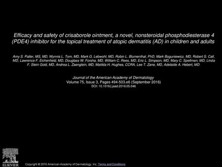 Efficacy and safety of crisaborole ointment, a novel, nonsteroidal phosphodiesterase 4 (PDE4) inhibitor for the topical treatment of atopic dermatitis.