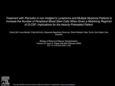 Treatment with Plerixafor in non-Hodgkin's Lymphoma and Multiple Myeloma Patients to Increase the Number of Peripheral Blood Stem Cells When Given a Mobilizing.