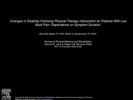 Changes in Disability Following Physical Therapy Intervention for Patients With Low Back Pain: Dependence on Symptom Duration  Mary Beth Badke, PT, PhD,