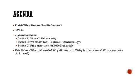 Agenda Finish Whip Around End Reflection? SAT #2 Station Rotations