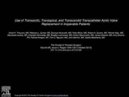 Use of Transaortic, Transapical, and Transcarotid Transcatheter Aortic Valve Replacement in Inoperable Patients  Vinod H. Thourani, MD, Rebecca L. Gunter,