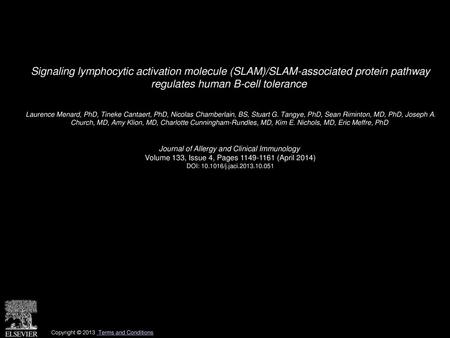 Signaling lymphocytic activation molecule (SLAM)/SLAM-associated protein pathway regulates human B-cell tolerance  Laurence Menard, PhD, Tineke Cantaert,