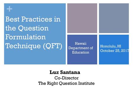 Best Practices in the Question Formulation Technique (QFT)