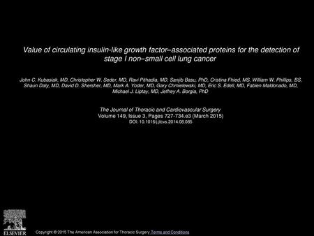 Value of circulating insulin-like growth factor–associated proteins for the detection of stage I non–small cell lung cancer  John C. Kubasiak, MD, Christopher.