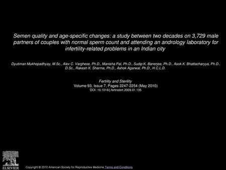 Semen quality and age-specific changes: a study between two decades on 3,729 male partners of couples with normal sperm count and attending an andrology.