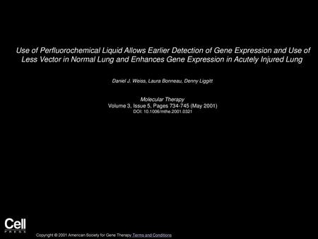 Use of Perfluorochemical Liquid Allows Earlier Detection of Gene Expression and Use of Less Vector in Normal Lung and Enhances Gene Expression in Acutely.