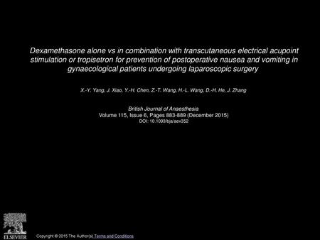 Dexamethasone alone vs in combination with transcutaneous electrical acupoint stimulation or tropisetron for prevention of postoperative nausea and vomiting.