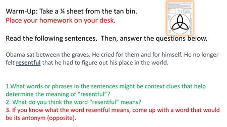 Warm-Up: Take a ¼ sheet from the tan bin.