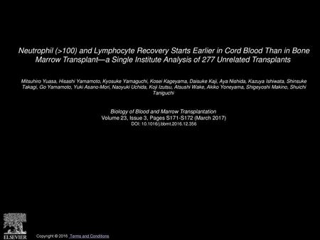 Neutrophil (>100) and Lymphocyte Recovery Starts Earlier in Cord Blood Than in Bone Marrow Transplant—a Single Institute Analysis of 277 Unrelated Transplants 