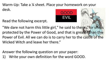 Warm-Up: Take a ¼ sheet. Place your homework on your desk.