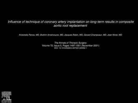 Influence of technique of coronary artery implantation on long-term results in composite aortic root replacement  Aristotelis Panos, MD, Brahim Amahzoune,