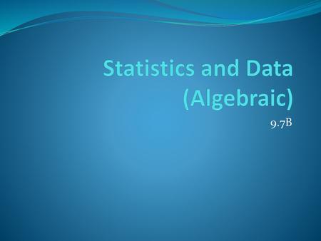 Statistics and Data (Algebraic)