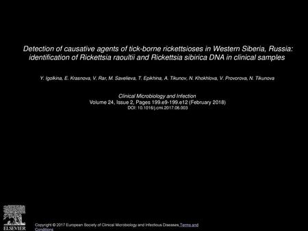 Detection of causative agents of tick-borne rickettsioses in Western Siberia, Russia: identification of Rickettsia raoultii and Rickettsia sibirica DNA.