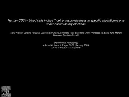 Human CD34+ blood cells induce T-cell unresponsiveness to specific alloantigens only under costimulatory blockade  Mario Arpinati, Carolina Terragna,