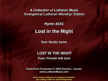 Lost in the Night Hymn #243 LOST IN THE NIGHT