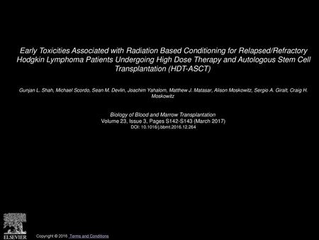 Early Toxicities Associated with Radiation Based Conditioning for Relapsed/Refractory Hodgkin Lymphoma Patients Undergoing High Dose Therapy and Autologous.