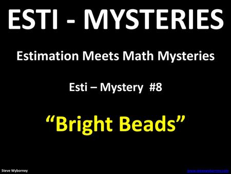 Estimation Meets Math Mysteries