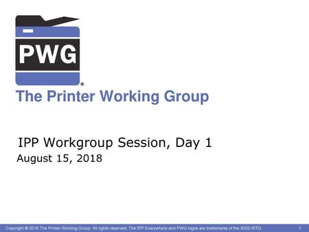 IPP Workgroup Session, Day 1