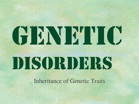 Inheritance of Genetic Traits