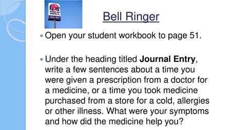 Bell Ringer Open your student workbook to page 51.