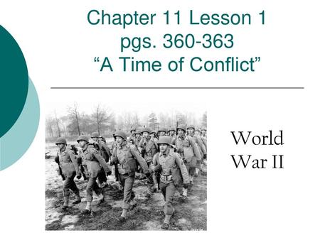 Chapter 11 Lesson 1 pgs “A Time of Conflict”