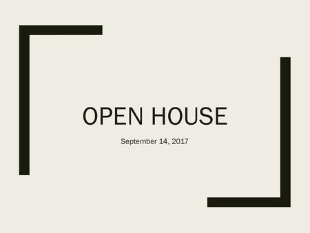 Open House September 14, 2017.