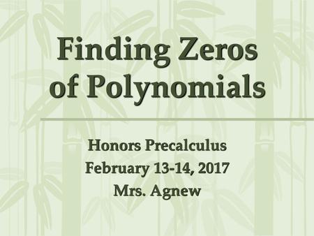 Finding Zeros of Polynomials