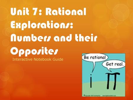 Unit 7: Rational Explorations: Numbers and their Opposites