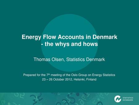 Energy Flow Accounts in Denmark - the whys and hows