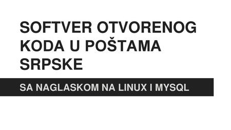 SOFTVER OTVORENOG KODA U POŠTAMA SRPSKE