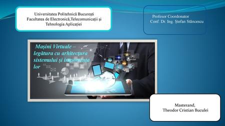 Mașini Virtuale – legătura cu arhitectura sistemului și importanța lor