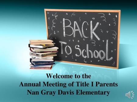 Why are we here? The No Child Left Behind Act of 2001 requires that each Title I School hold an Annual Meeting of Title I parents for the purpose of… Informing.