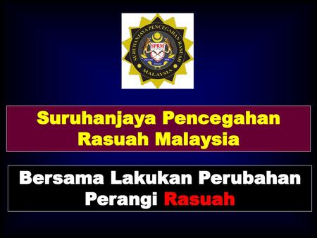 Suruhanjaya Pencegahan Rasuah Malaysia Bersama Lakukan Perubahan