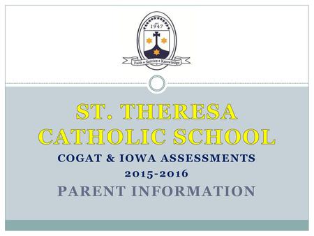 St. Theresa Catholic School CogAT & Iowa Assessments