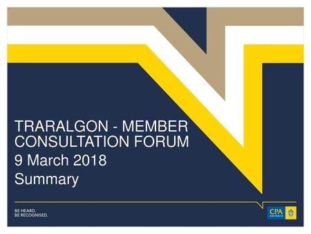 TRARALGON - MEMBER  CONSULTATION FORUM