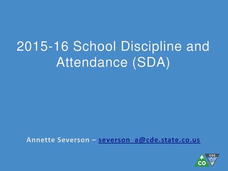 School Discipline and Attendance (SDA)