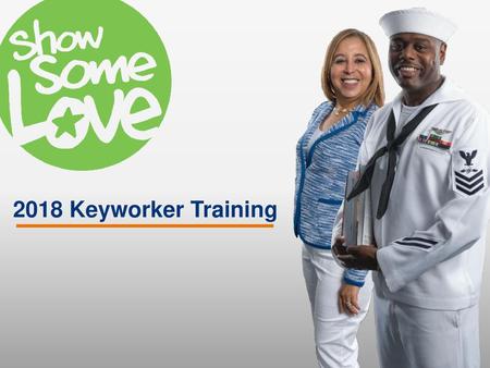 2018 Keyworker Training Welcome to your role as a Keyworker for the 2018 Combined Federal Campaign (CFC)! This year, you and thousands of Keyworkers like.