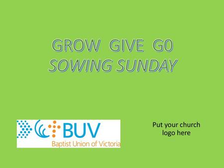 GROW GIVE G0 SOWING SUNDAY