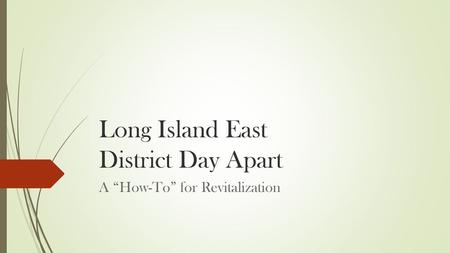 Long Island East District Day Apart