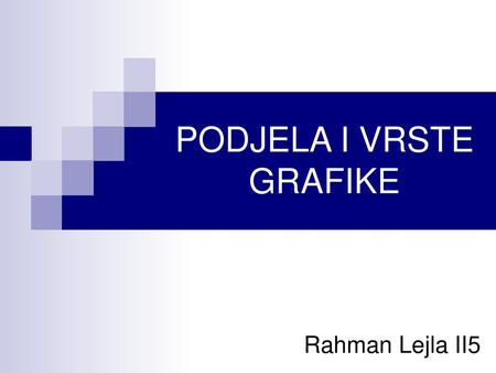 PODJELA I VRSTE GRAFIKE