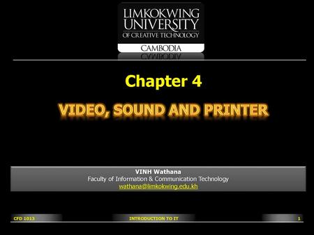 Video, Sound and printer