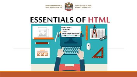 Essentials of HTML.