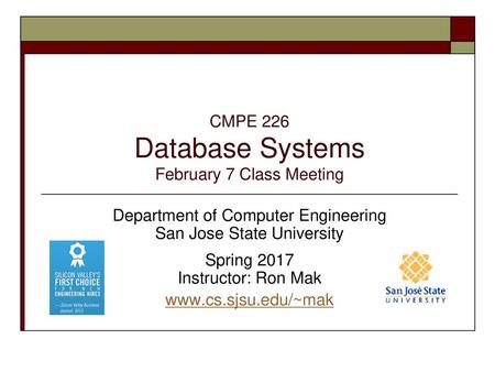 CMPE 226 Database Systems February 7 Class Meeting