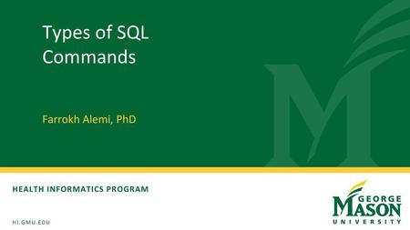 Types of SQL Commands Farrokh Alemi, PhD