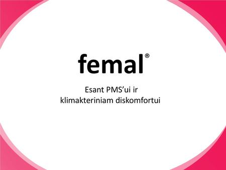 Esant PMS’ui ir klimakteriniam diskomfortui