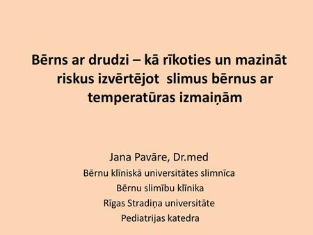 Jana Pavāre, Dr.med Bērnu klīniskā universitātes slimnīca