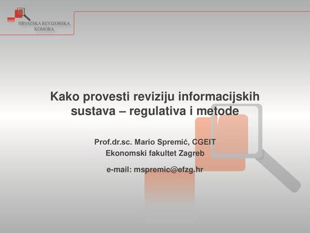 Kako provesti reviziju informacijskih sustava – regulativa i metode