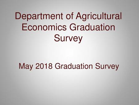 Department of Agricultural Economics Graduation Survey