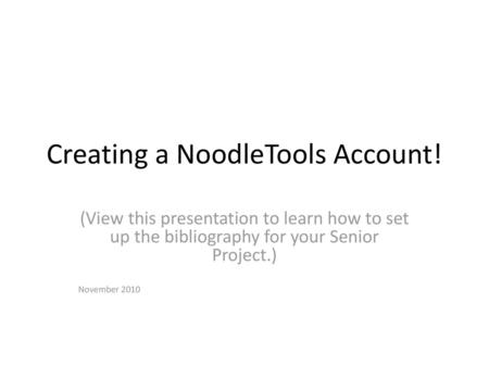 Creating a NoodleTools Account!